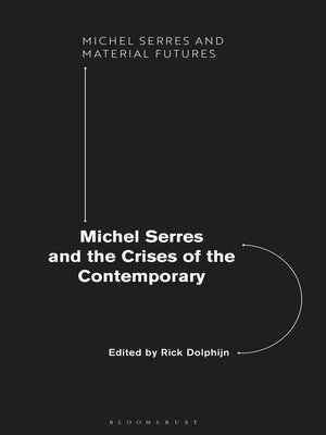cover image of Michel Serres and the Crises of the Contemporary